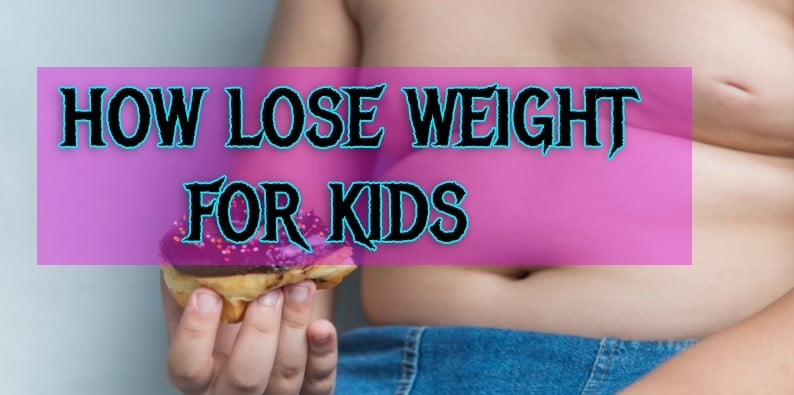 How to Lose Weight for Kids