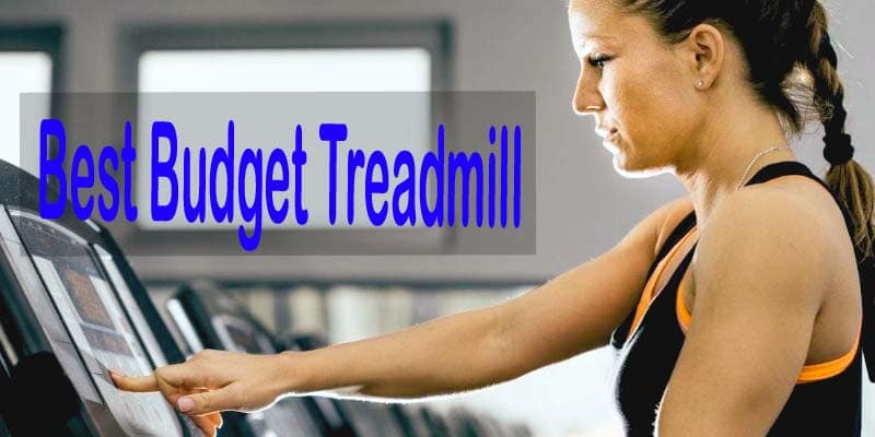 Best Budget Treadmill
