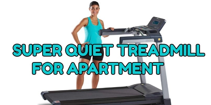 Top 10 Super Quiet Treadmill For Apartment Updated July 2020 Super Quiet Treadmill For Apartment