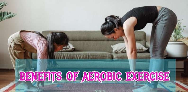 benefits of aerobic exercise