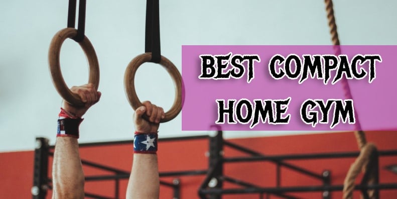 best compact home gym