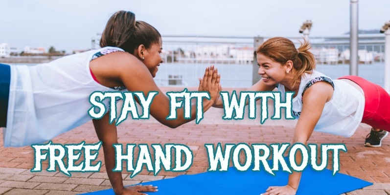 free hand workout