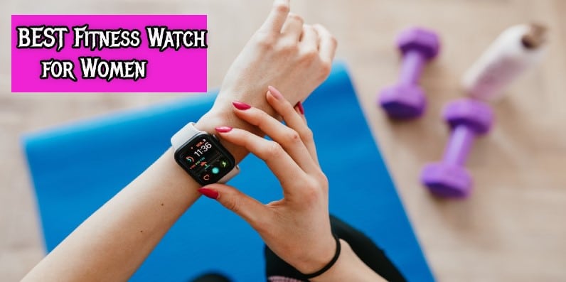best ladies fitness watch 2021