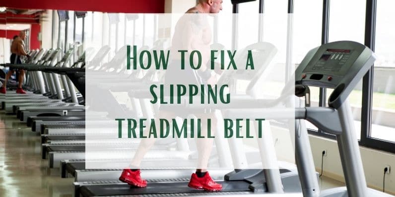 How to fix a slipping treadmill belt