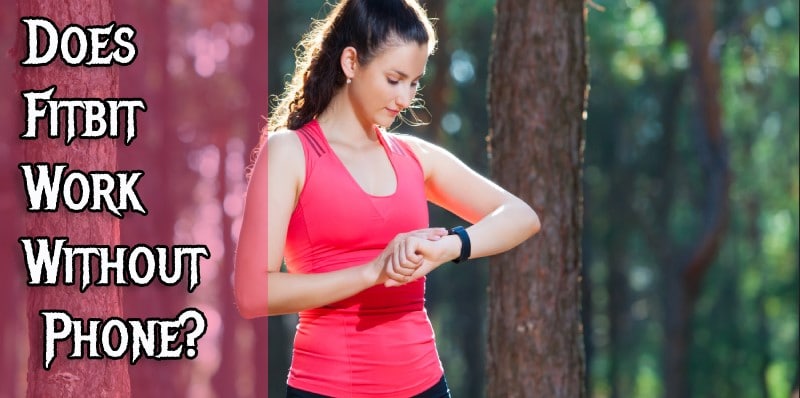 Fitbit Fitness Tracker Work Without Your Smart Phone