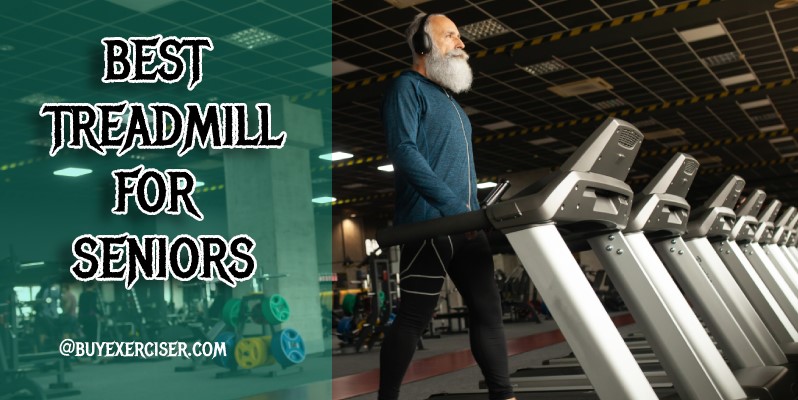 10 Best Treadmill for Seniors | Best Buying Guide [Sep-2021]