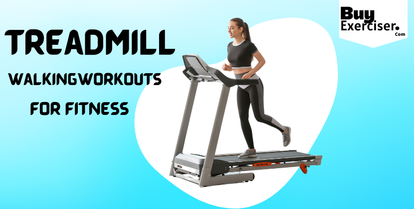 Treadmill Walking Workouts for Fitness