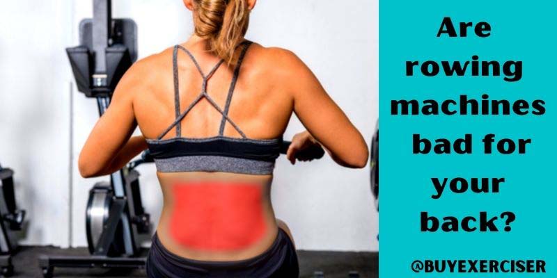 Are rowing machines bad for your back