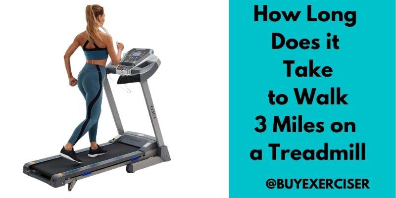 How Long Does it Take to Walk 3 Miles on a Treadmill