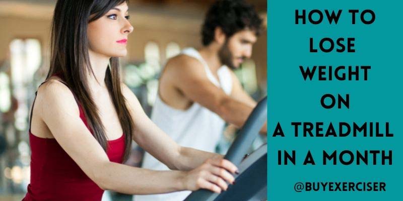 How to lose weight on a treadmill in a month