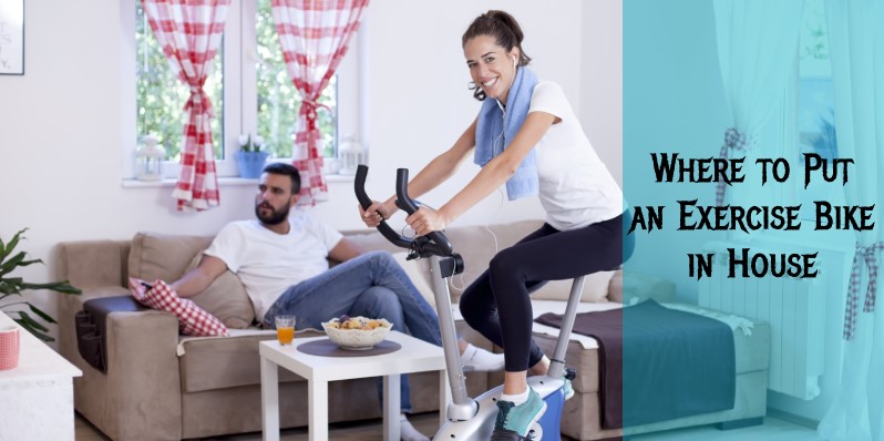 Where to Put an Exercise Bike in House