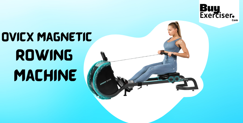 OVICX Magnetic Rowing Machine Review